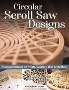 Circular Scroll Saw Designs: Fretwork Patterns for Trivets, Coasters, Wall Art & More (en Inglés)