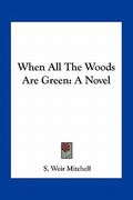when all the woods are green