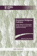 European Religious Cultures. Essays offered to Christopher Brooke on the occasion of his eightieth birthday