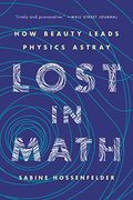 Lost in Math: How Beauty Leads Physics Astray 