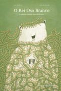 O Rei Oso Branco e outros contos marabillosos (seteleguas) (en Gallego)