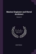 Marine Engineer and Naval Architect; Volume 21 (en Inglés)