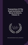 Transactions Of The Royal Institution Of Naval Architects, Volume 12 (en Inglés)
