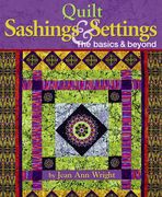 Quilt Sashings & Settings: The Basics & Beyond (en Inglés)