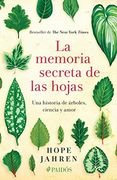 Memoria Secreta de las Hojas, la. Una Historia de Arboles Ciencia y Amor