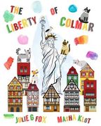 The Liberty of Colmar: English Language Edition (en Inglés)