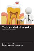 Tests de vitalité pulpaire (en Francés)