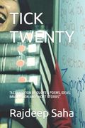 Tick Twenty: A Collection of Quotes, Poems, Ideas, Imagination and Short Stories
