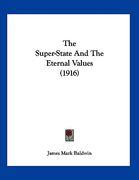 the super-state and the eternal values (1916) (en Inglés)