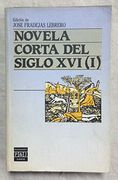Novela Corta del Siglo Xvi. Tomo i Jose Fradejas Lebrero (Ed. )