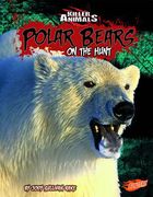 Polar Bears: On the Hunt (en Inglés)