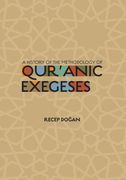 A History of the Methodology of Quranic Exegeses (en Inglés)