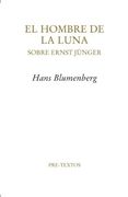El Hombre de la Luna: Sobre Ernst Jünger