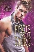 Piscis Pesca a Tauro (Signos de Amor)
