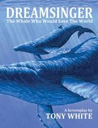 Dreamsinger: The Whale who Would Save the World (en Inglés)