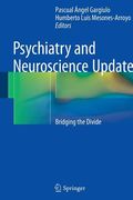 Psychiatry and Neuroscience Update: Bridging the Divide