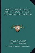 extracts from young's night thoughts, with observations upon them