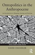 Ontopolitics in the Anthropocene: An Introduction to Mapping, Sensing and Hacking (Critical Issues in Global Politics) (en Inglés)