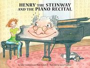 Henry the Steinway and the Piano Recital (en Inglés)