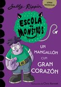 Aprende a ler na Escola de Monstros 9. Un mangallón cun gran corazón. (Libros para nenos e nenas a partir de 5 anos) LETRAS MAIÚSCULAS (en Gallego)