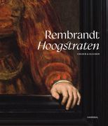 Rembrandt-Hoogstraten: Colour and Illusion (en Inglés)