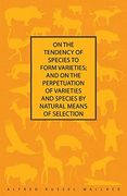 On the Tendency of Species to Form Varieties; And on the Perpetuation of Varieties and Species by Natural Means of Selection (en Inglés)