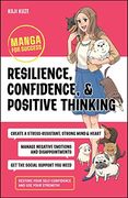 Resilience, Confidence, and Positive Thinking: Manga for Success (en Inglés)