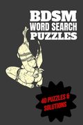 BDSM Word Search Puzzles 40 Puzzles & Solutions: BDSM Puzzle Book