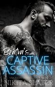 Bratva's Captive Assassin (en Inglés)
