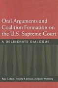 Oral Arguments and Coalition Formation on the U. S. Supreme Court: A Deliberate Dialogue (en Inglés)