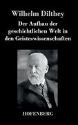 Der Aufbau der geschichtlichen Welt in den Geisteswissenschaften (German Edition)