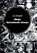 Mega Maschinski Storys (en Alemán)