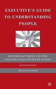 Executive's Guide to Understanding People: How Freudian Theory can Turn Good Executives Into Better Leaders (en Inglés)