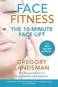 Face Fitness: The 10 Minute Face Lift 