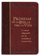 Promesas de la Biblia Para la Vida: Un Manual Indispensable Para Cada una de sus Necesidades (Bible Promises)