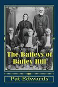 The Baileys of Bailey Hill: Early Lane County (OR) Families With Lorane Connections (en Inglés)