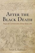 After the Black Death: Plague and Commemoration Among Iberian Jews (The Middle Ages Series) 