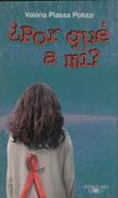 ¿por Que A Mi? (Alfaguara Infantil)