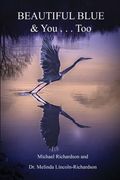 Beautiful Blue & You . . . Too: eView?t=fqoGERptLZg%3d