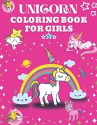 Unicorn Coloring Book For Girls: Unicorn Coloring Books For Girls 4-8, Unicorn Coloring Book For Kids (en Inglés)