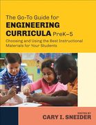 The Go-To Guide for Engineering Curricula, Prek-5: Choosing and Using the Best Instructional Materials for Your Students (en Inglés)