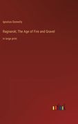 Ragnarok; The Age of Fire and Gravel: in large print (en Inglés)