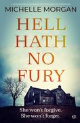 Hell Hath no Fury: A Completely Gripping Psychological Suspense (en Inglés)
