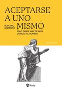 Aceptarse a uno Mismo. Solo Quien Sabe de Dios Conoce al Hombre