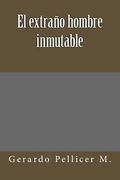 El extraño hombre inmutable
