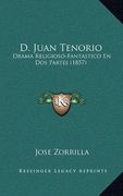 D. Juan Tenorio: Drama Religioso-Fantastico en dos Partes (1857)