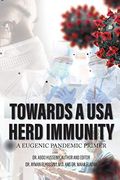 Towards a usa Herd Immunity: A Eugenic Pandemic Primer (en Inglés)