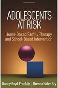 Adolescents at Risk: Home-Based Family Therapy and School-Based Intervention (en Inglés)
