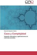 Caos y Complejidad: Impacto Educativo y Aplicaciones en Ciencias Sociales (in Spanish)