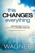 This Changes Everything: How god can Transform Your Mind and Change Your Life (en Inglés)